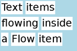 Text items wrapped in a narrow Flow container