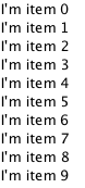 Text items displaying "I'm item 0" through "I'm item 9"