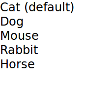 List showing Cat (default), Dog, Mouse, Rabbit, Horse